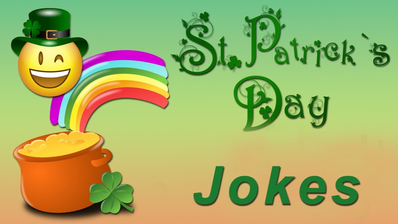 40 Hilarious St Patricks Day Jokes to Spread Some Irish Cheer